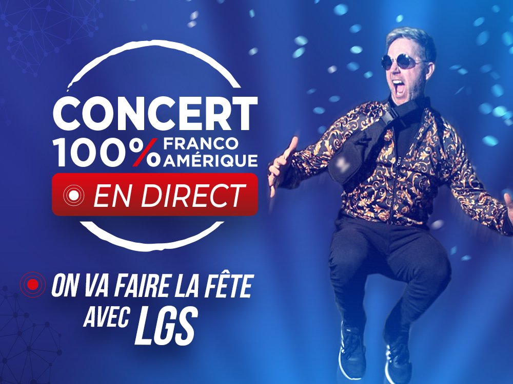 Concert 100 % Franco-Amérique en direct avec la formation LGS