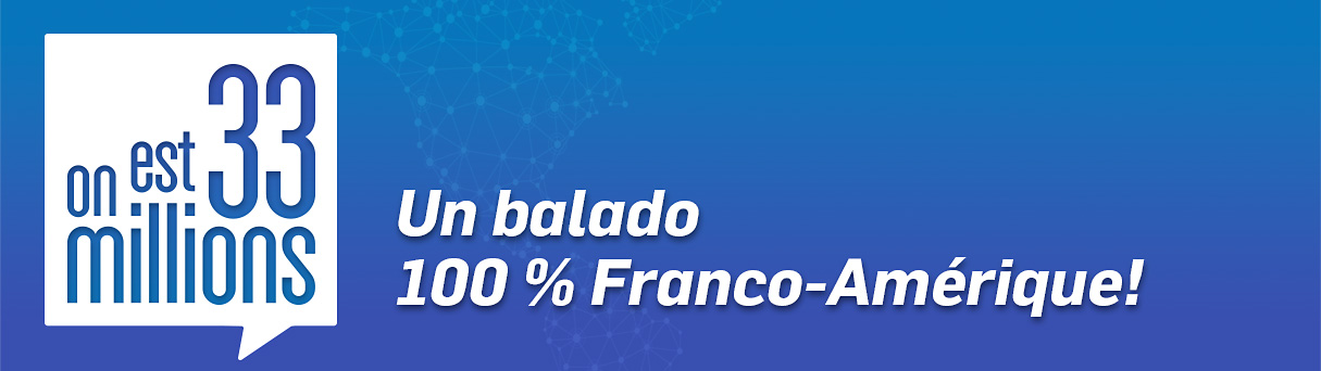 On est 33 millions - Un balado 100% Franco-Amérique